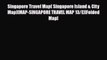 Download Singapore Travel Map( Singapore Island & City Map)[MAP-SINGAPORE TRAVEL MAP 13/E][Folded