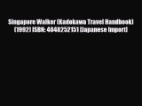 PDF Singapore Walker (Kadokawa Travel Handbook) (1992) ISBN: 4048252151 [Japanese Import] PDF