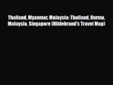PDF Thailand Myanmar Malaysia: Thailand Burma Malaysia Singapore (Hildebrand's Travel Map)