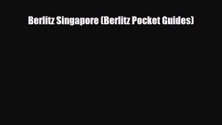 Download Berlitz Singapore (Berlitz Pocket Guides) Ebook