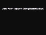 Download Lonely Planet Singapore (Lonely Planet City Maps) Ebook