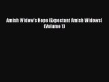 Read Amish Widow's Hope (Expectant Amish Widows) (Volume 1) Ebook Online