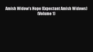 Read Amish Widow's Hope (Expectant Amish Widows) (Volume 1) Ebook Online