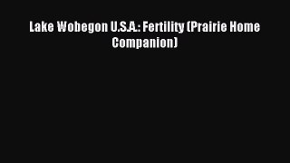 Read Lake Wobegon U.S.A.: Fertility (Prairie Home Companion) PDF Free