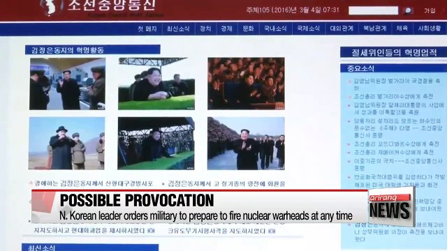 N. Korean leader orders military to preprare to fire nuclear warheads at any time
