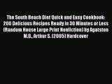 Download The South Beach Diet Quick and Easy Cookbook: 200 Delicious Recipes Ready in 30 Minutes
