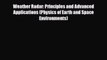 [PDF] Weather Radar: Principles and Advanced Applications (Physics of Earth and Space Environments)