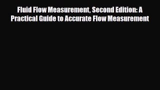 [PDF] Fluid Flow Measurement Second Edition: A Practical Guide to Accurate Flow Measurement