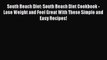 Read South Beach Diet: South Beach Diet Cookbook - Lose Weight and Feel Great With These Simple