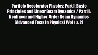 [PDF] Particle Accelerator Physics: Part I: Basic Principles and Linear Beam Dynamics / Part