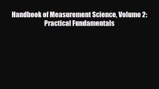 [PDF] Handbook of Measurement Science Volume 2: Practical Fundamentals Read Online