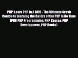 [PDF] PHP: Learn PHP In A DAY! - The Ultimate Crash Course to Learning the Basics of the PHP