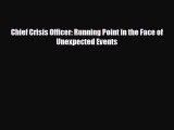 [PDF] Chief Crisis Officer: Running Point in the Face of Unexpected Events Download Full Ebook