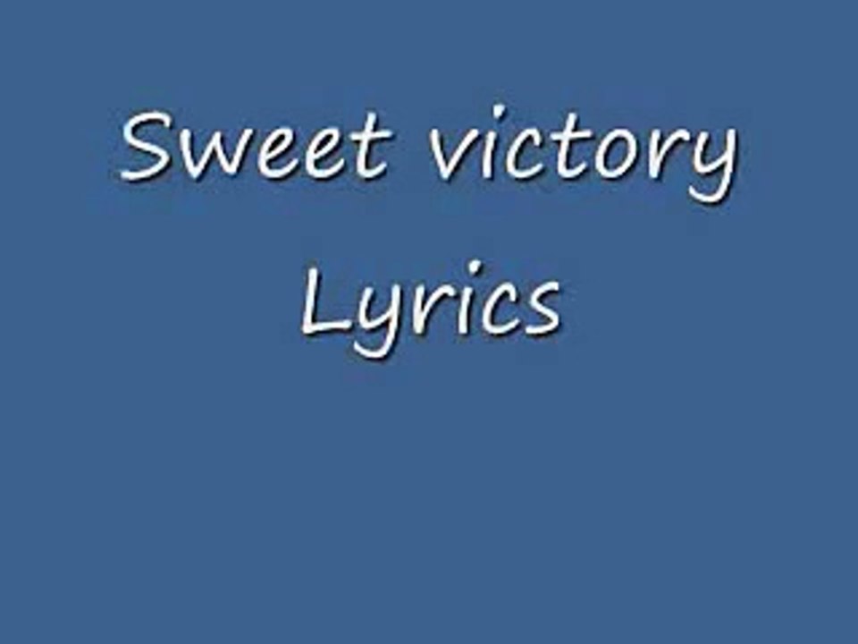 Sweet victory lyrics