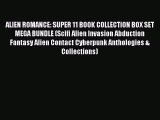 Read ALIEN ROMANCE: SUPER 11 BOOK COLLECTION BOX SET MEGA BUNDLE (Scifi Alien Invasion Abduction