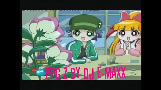 DJ E-MAXX (PPG Z)-MONSTER MACHINE (GLACE7Z-Demashita Powerpuff Girls Z)