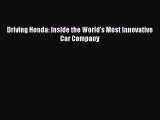 PDF Driving Honda: Inside the World's Most Innovative Car Company Free Books