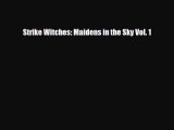 [PDF] Strike Witches: Maidens in the Sky Vol. 1 [Download] Full Ebook