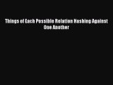 Read Things of Each Possible Relation Hashing Against One Another Ebook Free