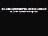 Download Disease and Social Diversity: The European Impact on the Health of Non-Europeans Read
