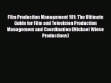 PDF Film Production Management 101: The Ultimate Guide for Film and Television Production Management