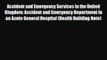 PDF Accident and Emergency Services in the United Kingdom: Accident and Emergency Department