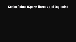 Read Sasha Cohen (Sports Heroes and Legends) Ebook Free