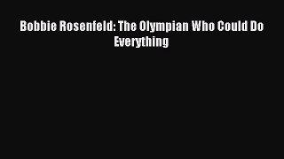 Download Bobbie Rosenfeld: The Olympian Who Could Do Everything Ebook Online