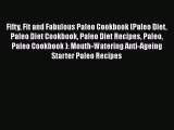 Read Fifty Fit and Fabulous Paleo Cookbook (Paleo Diet Paleo Diet Cookbook Paleo Diet Recipes