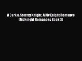 PDF A Dark & Stormy Knight: A McKnight Romance (McKnight Romances Book 3)  Read Online