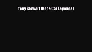 Download Tony Stewart (Race Car Legends) PDF Online