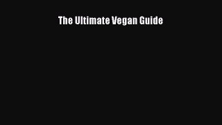 Read The Ultimate Vegan Guide PDF Free