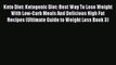 Read Keto Diet: Ketogenic Diet: Best Way To Lose Weight With Low-Carb Meals And Delicious High