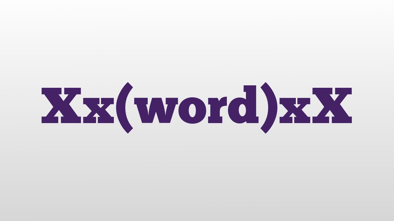 Xx(word)xX meaning and pronunciation video Dailymotion