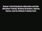 Read Runner's World Big Book of Marathon and Half-Marathon Training: Winning Strategies Inpiring