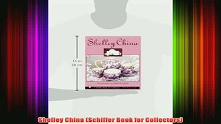 Download PDF  Shelley China Schiffer Book for Collectors FULL FREE