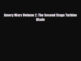 [Download] Amory Wars Volume 2: The Second Stage Turbine Blade [PDF] Online