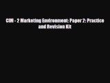 [PDF] CIM - 2 Marketing Environment: Paper 2: Practice and Revision Kit Download Full Ebook