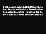 PDF 21st Century Complete Guide to Military Battle Maps from Ancient Warfare to Recent Conflicts