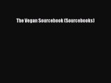 Read The Vegan Sourcebook (Sourcebooks) Ebook Free