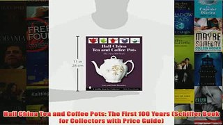 Download PDF  Hall China Tea and Coffee Pots The First 100 Years Schiffer Book for Collectors with FULL FREE