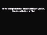 PDF Arrow and Spindle vol 1- Studies in History Myths Rituals and Beliefs in Tibet Free Books