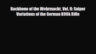 [PDF] Backbone of the Wehrmacht Vol. II: Sniper Variations of the German K98k Rifle [PDF] Online