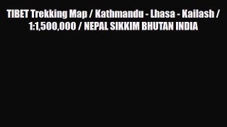Download TIBET Trekking Map / Kathmandu - Lhasa - Kailash / 1:1500000 / NEPAL SIKKIM BHUTAN