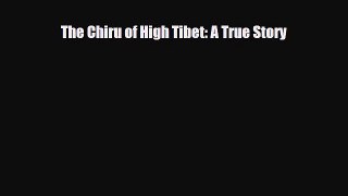 PDF The Chiru of High Tibet: A True Story Read Online