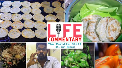 The Parotta Stall - Life Commentary ft. Rajmohan | Put Chutney