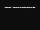 Download Frommer's Vietnam Including Angkor Wat PDF Book Free