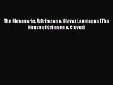 Download The Menagerie: A Crimson & Clover Lagniappe (The House of Crimson & Clover) PDF Online