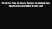 Read PALEO Diet Plan: 30 Secret Recipes To Reclaim Your Health And Sustainable Weight Loss