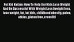 Read Fat Kid Nation: How To Help Our Kids Lose Weight And Be Successful With Weight Loss (weight